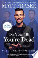 Don't Wait Till You're Dead