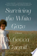 Surviving the White Gaze